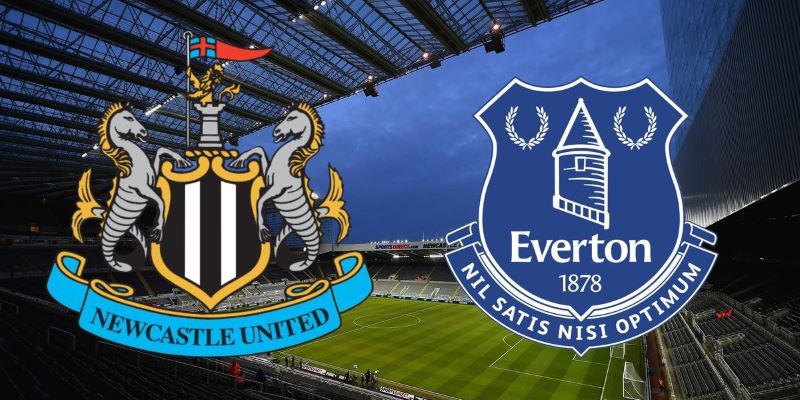 Soi kèo Newcastle vs Everton 22h ngày 25/5 - Vòng 38 NHA