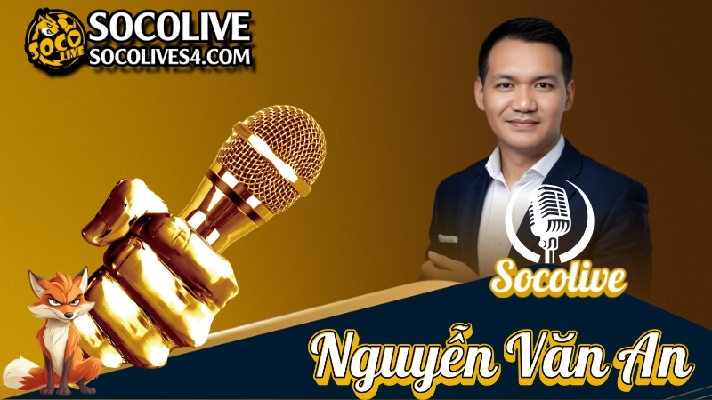 BLV Nguyễn Văn An - BLV Bóng Đá Chuyên Nghiệp Tại Socolive